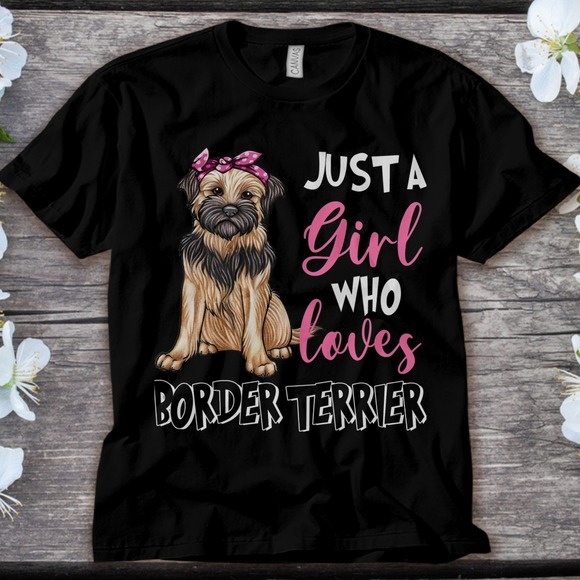 Border Terrier Dog Just A Girl Loves Border Terrier Dog Lover Unisex T-shirt - Picture 1 of 2